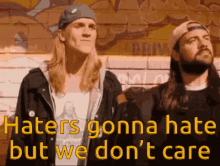 Jay And Silent Bob Haters Gonna Hate GIF - Jay And Silent Bob Haters Gonna Hate Dont Care GIFs