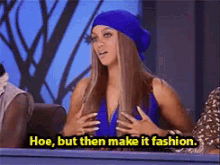 Hoe, But Then Make It Fashion - Top Model GIF - Hoes Americas Next Top Model Antm GIFs