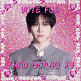 a picture of a young man with the words vote for zhao guang xu written on it
