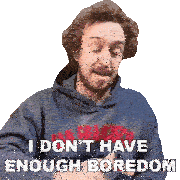 I Don'T Have Enough Boredom Peter Deligdisch Sticker - I Don'T Have Enough Boredom Peter Deligdisch Peter Draws Stickers
