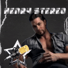 a poster for henry stereo features a shirtless man holding a star shaped microphone