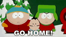Go Home Kyle Broflovski GIF - Go Home Kyle Broflovski Eric Cartman GIFs