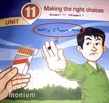 a cartoon of a boy refusing a pack of cigarettes with the words " sorry i have one "