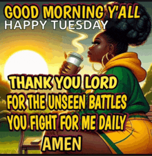 a cartoon of a woman holding a cup of coffee with the words " good morning y'all happy tuesday "
