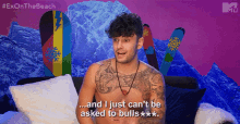 And I Just Cant Be Asked To Bullshit Niall Aslam GIF - And I Just Cant Be Asked To Bullshit Niall Aslam Ex On The Beach GIFs