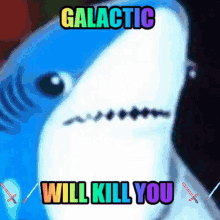 Shark Galactic GIF - Shark Galactic Galactic Will Kill You GIFs