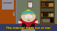 South Park The Internet Made Fun Of Me! GIF - South Park The Internet Made Fun GIFs