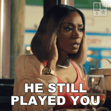 He Still Played You Erica GIF