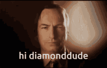 Saul Goodman Diamonddude GIF - Saul Goodman Diamonddude GIFs