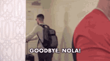 Goodbye Nola Leaving GIF - Goodbye Nola Leaving So Long GIFs