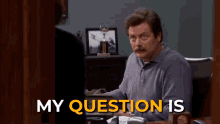 My Question Is What The Hell My Question Is What The Hell Ron Swanson GIF