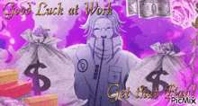 a greeting card that says " good luck at work get that bad "