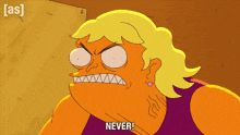 a cartoon character says " never " in front of a sign that says [ as ]