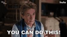 You Can Do This Oliver Putman GIF - You Can Do This Oliver Putman Martin Short GIFs