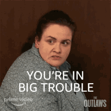 Youre In Big Trouble Diane Pemberley GIF - Youre In Big Trouble Diane Pemberley The Outlaws GIFs