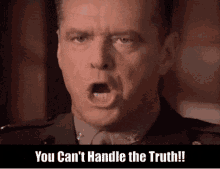 You Cant Handle The Truth Truth GIF - You Cant Handle The Truth Handle The Truth Truth GIFs