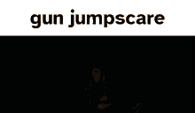 Gun Jumpscare GIF