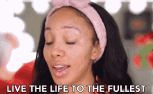 Live The Life To The Fullest Alyssa Wallace GIF - Live The Life To The Fullest Alyssa Wallace Enjoy Your Life GIFs