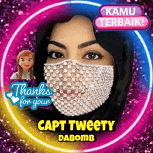 a picture of a woman wearing a mask that says capt tweety dabomb on it