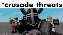 crusade threats