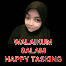 a woman wearing a hijab is smiling with the words " selamat happy tasking " behind her