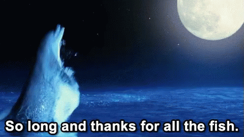 So Long And Thanks For All The Fish - HitchhikerS Guide To The Galaxy GIF  - Hitchhikers Guide To The Galaxy Dont Panic Dolphins - Discover  Share  GIFs