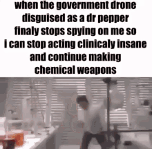 Dr Pepper Chemical Weapons GIF - Dr Pepper Chemical Weapons Insane GIFs