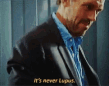 Its Never Lupus Lupus GIF - Its Never Lupus Lupus House GIFs