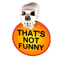 That'S Not Funny Skeleton Sticker - That'S Not Funny Skeleton Skull Stickers