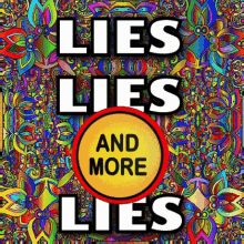 Lies Lies Lies And More Lies GIF - Lies Lies Lies And More Lies Untrue GIFs