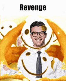 a man with glasses and a tie is surrounded by smiley faces and the word revenge is on the bottom