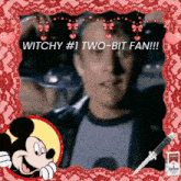 a picture of a man with the words " witchy # 1 two-bit fan " on it