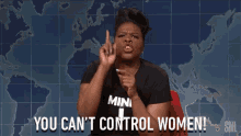 You Cant Control Women Women GIF - You Cant Control Women Women Uncontrollable GIFs