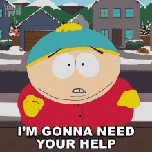 Im Gonna Need Your Help Eric Cartman GIF - Im Gonna Need Your Help Eric Cartman South Park GIFs
