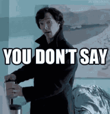 You Dont Say That Benedict Cumberbatch GIF - You Dont Say That You Dont Say Benedict Cumberbatch GIFs