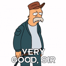 very good sir scruffy futurama yes sir very well very good sir scruffy futurama yes sir very well
