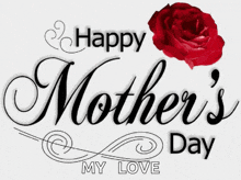 a happy mother 's day greeting with a red rose