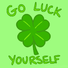 Go Luck Yourself GIF