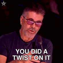 a man wearing sunglasses and a black shirt says " you did a twist on it "