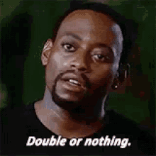 Double Or Nothing GIF - Quincy Mc Call Double Or Nothing Love And Basketball GIFs