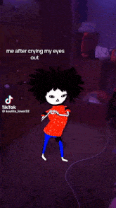 a drawing of a person with black hair and a red shirt that says me after crying my eyes out .