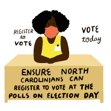 register to vote vote today ensure north carolinians can register to vote at the polls on election day north carolina vote