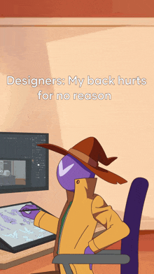 a cartoon of a wizard sitting at a desk with the words designers my back hurts for no reason below him