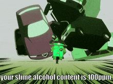 a cartoon of a man riding a scooter with the words " your slime alcohol content is 100ppm " below him