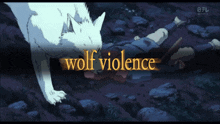 a wolf is standing next to a man laying on the ground with the words wolf violence written in gold