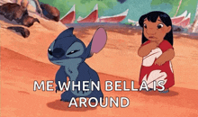 a cartoon of stitch and a girl with the words me when bella is around on the bottom