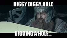 gimli diggy diggy hole digging a hole lord of the rings