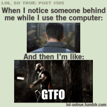 a picture of a man standing in the woods with a caption that says " gtfo "