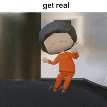 a cartoon character is standing in a room with the words get real below him