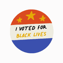 i voted for black lives blm black lives matter equality count my vote